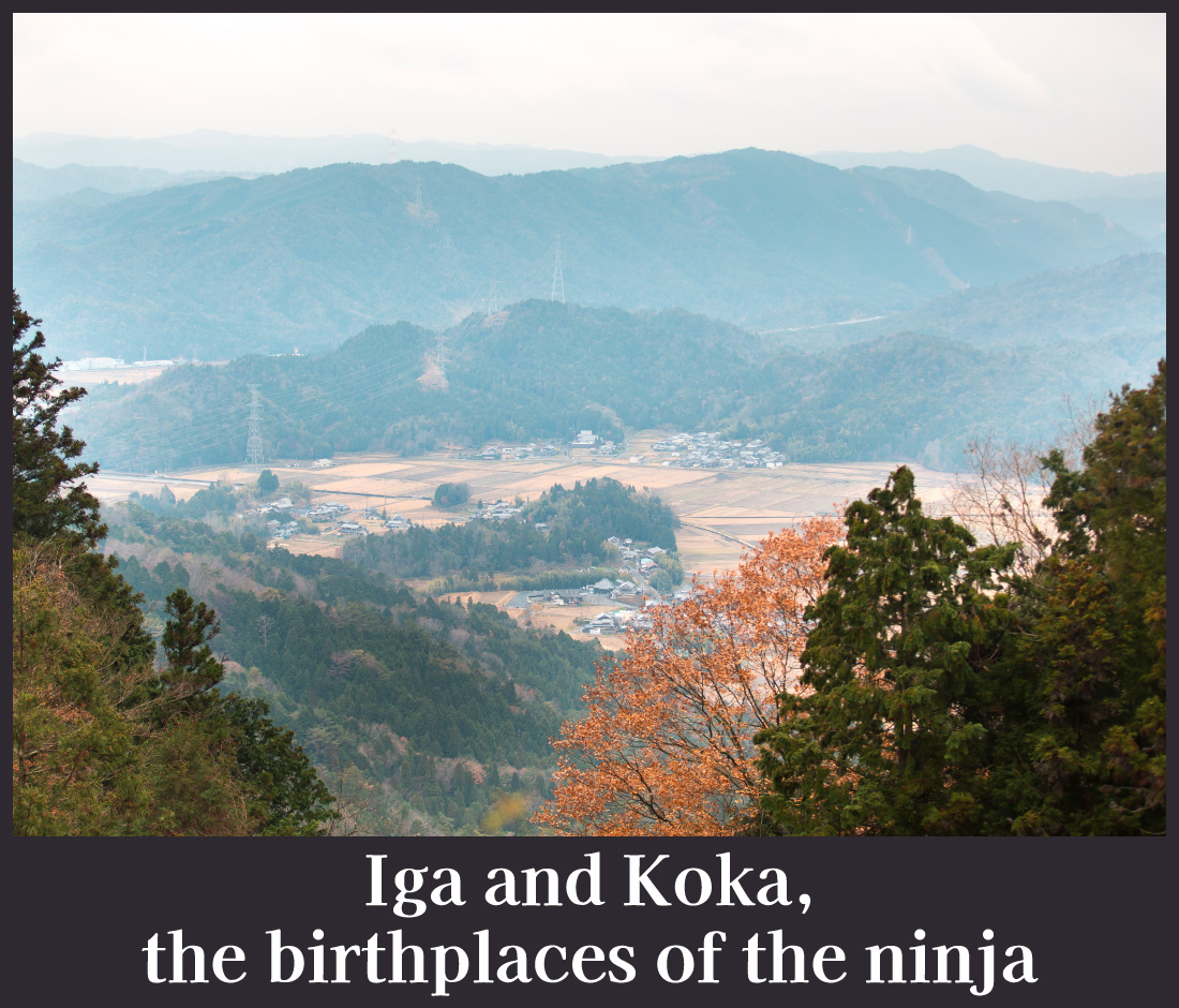 Iga and Koka, the birthplaces of the ninja